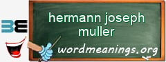 WordMeaning blackboard for hermann joseph muller